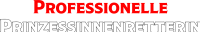 Professionelle Prinzenretterin
