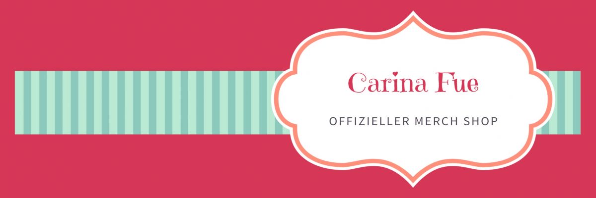 Official Merch von Carina Fue Official Merch von Carina Fue