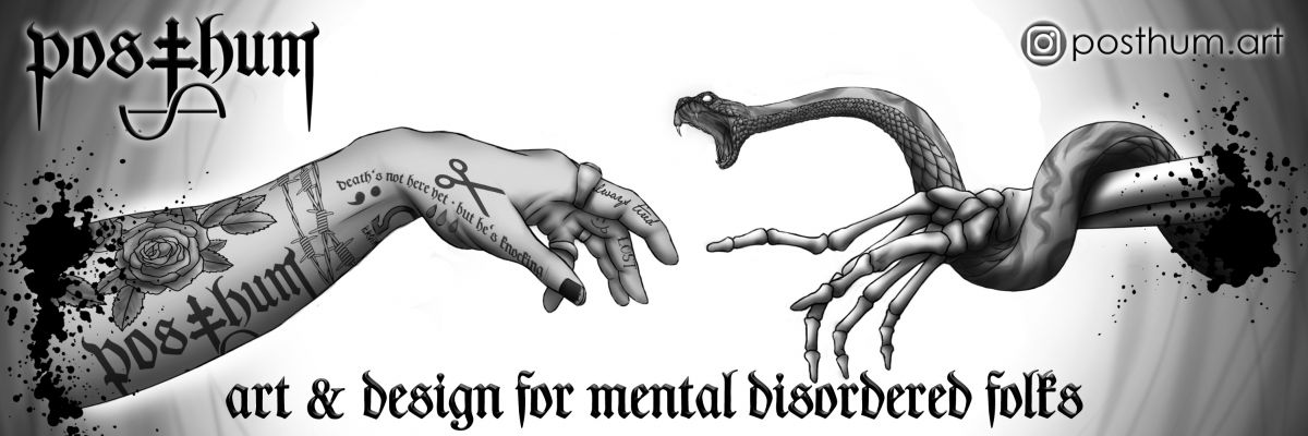 posthum. art & design for all you mental disordere posthum. art & design for all you mental disordere